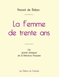 La Femme de trente ans de Balzac (édition grand format)