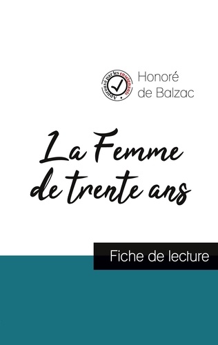 Honoré de Balzac - La Femme de trente ans de Balzac (fiche de lecture et analyse complète de l'oeuvre).