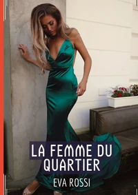 La femme du quartier