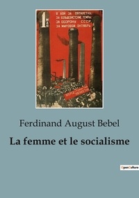 August Bebel - La femme et le socialisme.