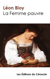 Léon Bloy - La femme pauvre.