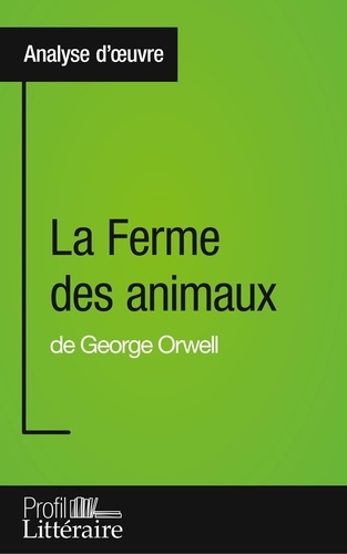La ferme des animaux de George Orwell. Profil littéraire