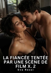 La fiancée tentée par une scène de film X #2