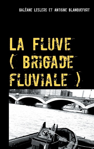 La fluve (brigade fluviale). Le joueur de flute
