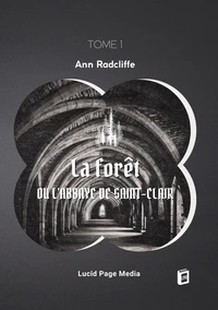 La forêt, ou l'abbaye de Saint-Clair