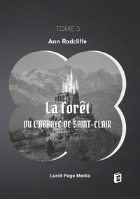La forêt, ou l'abbaye de Saint-Clair