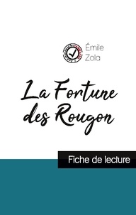 Emile Zola - La Fortune des Rougon de Émile Zola (fiche de lecture et analyse complète de l'oeuvre).