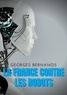 Georges Bernanos - La France contre les robots.