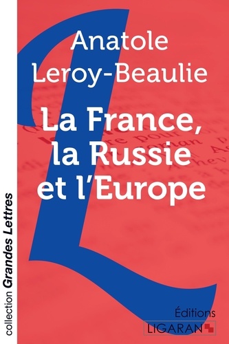 La France, la Russie et l'Europe Edition en gros caractères