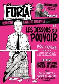 Laura Magné et Laurent Obertone - La Furia N° 2, avril-mai-juin 2022 : Les dessous du pouvoir.