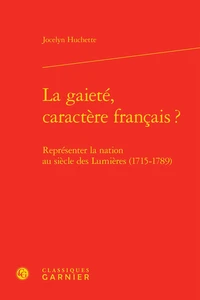 La gaieté, caractère français ?
