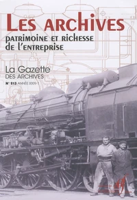 Les archives, patrimoine et richesse de l'entreprise
