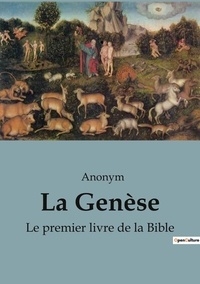  Collectif - Philosophie  : La Genèse - Le premier livre de la Bible.