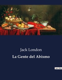 Jack London - Littérature d'Espagne du Siècle d'or à aujourd'hui  : La Gente del Abismo - ..