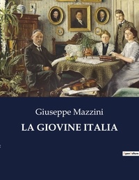Giuseppe Mazzini - La giovine italia.