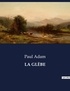 Paul Adam - Les classiques de la littérature  : LA GLÈBE - ..