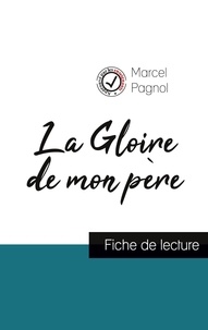 Marcel Pagnol - La Gloire de mon père - Etude de l'oeuvre.