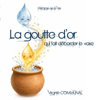 La goutte d'or qui fait déborder le vase
