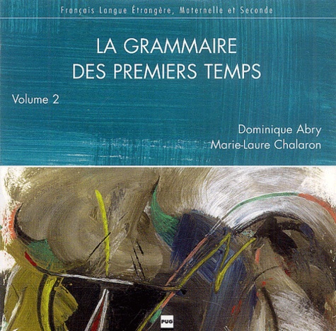 Dominique Abry - La grammaire des premiers temps - Volume 2. 1 CD audio