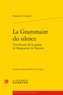 Robert D. Cottrell - La grammaire du silence - Une lecture de la poésie de Marguerite de Navarre.