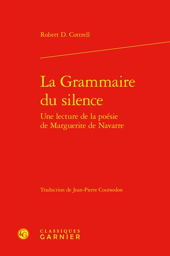 La Grammaire du silence. Une lecture de la poésie de Marguerite de Navarre