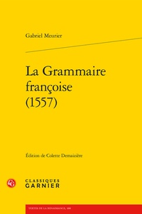 Gabriel Meurier - La grammaire françoise (1557).