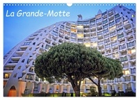 Patrice Thébault - CALVENDO Places  : La Grande-Motte (Calendrier mural 2024 DIN A3 vertical), CALVENDO calendrier mensuel - La Grande-Motte en Occitanie.