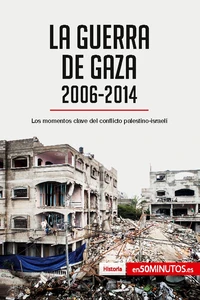 La guerra de Gaza (2006-2014)