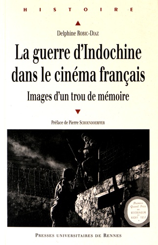 La guerre d'Indochine dans le cinéma français. Images d'un trou de mémoire