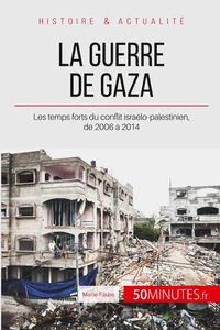 La guerre de gaza. 2006-2014