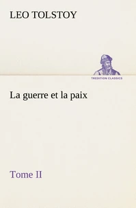 La guerre et la paix, Tome II