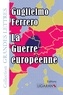 Guglielmo Ferrero - La guerre européenne.