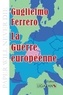 Guglielmo Ferrero - La guerre européenne.