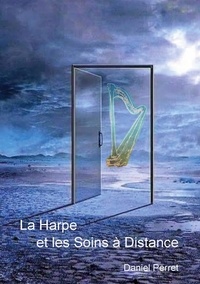 Daniel Perret - La Harpe et les Soins à Distance.