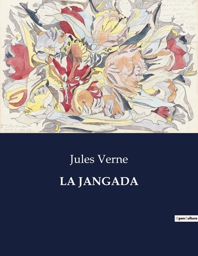 Les classiques de la littérature  La jangada. .