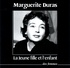 Marguerite Duras - La jeune fille et l'enfant. 1 CD audio