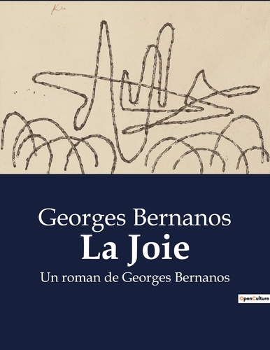 Georges Bernanos - La Joie - Un roman de Georges Bernanos.