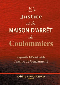 La Justice et la Maison d'Arrêt de Coulommiers