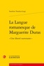 Sandrine Vaudrey-Luigi - La langue romanesque de Marguerite Duras.