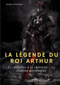Le chevalier à la charrette ; Le château aventureux