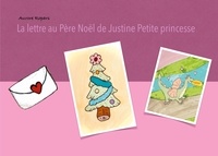 Aurore Ropars - La lettre au Père Noël de Justine petite princesse.