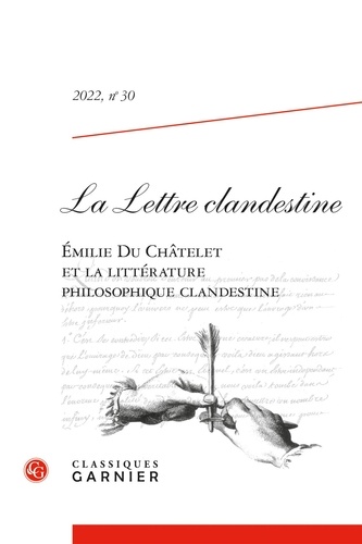 La Lettre clandestine N° 30/2022 Emilie Du Châtelet et la littérature philosophique clandestine