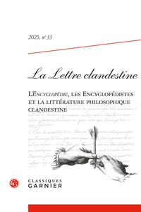 L'encyclopédie, les encyclopédistes et la littérature philosophique clandestine
