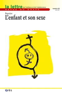 Françoise Petitot et Martine Menès - La lettre de l'enfance et de l'adolescence N° 68, Juin 2007 : L'enfant et son sexe.