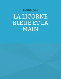 La licorne bleue et la main