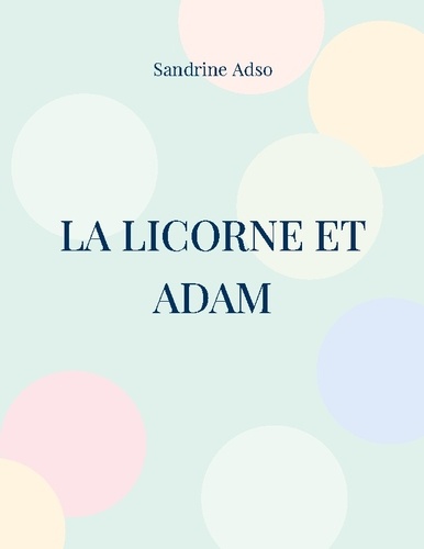 La Licorne et Adam