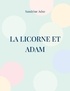 Sandrine Adso - La Licorne et Adam.