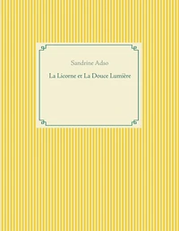 La Licorne et La Douce Lumière