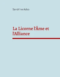 La Licorne l'âme et l'alliance