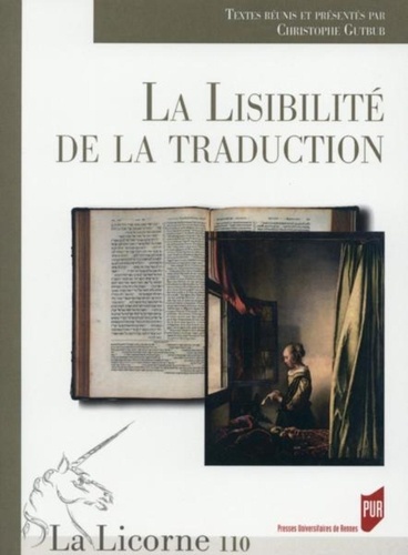 Christophe Gutbub - La Licorne N° 110/2014 : La lisibilité de la traduction.